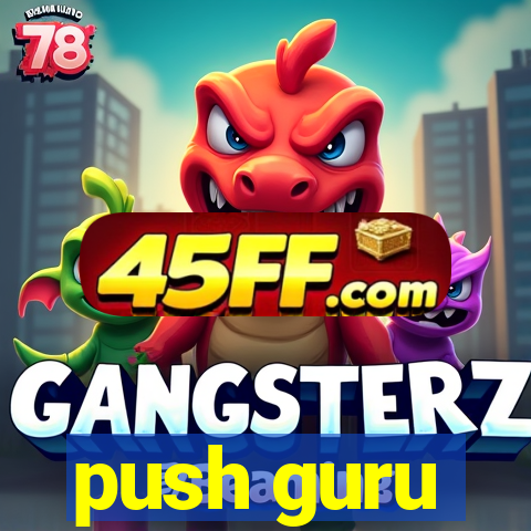 push guru